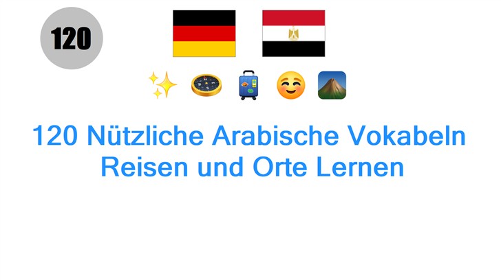 120 Nützliche Arabische Vokabeln: Reisen und Orte Lernen